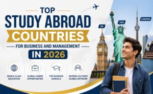 Top Study Abroad Countries For Business And Management In 2026