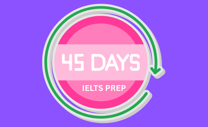 45-Day IELTS Prep